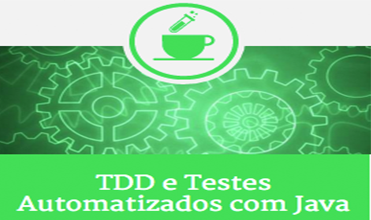 Novo Curso: TDD e Testes Automatizados com Java