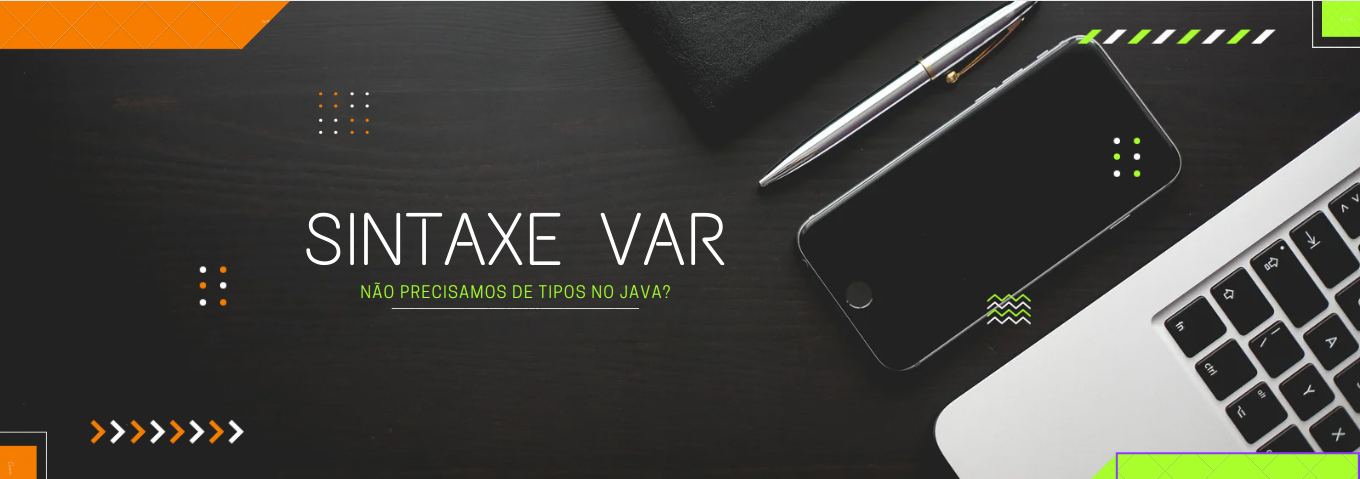 Sintaxe var – não precisamos de tipos no Java?